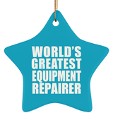 World's Greatest Equipment Repairer - Star Ornament