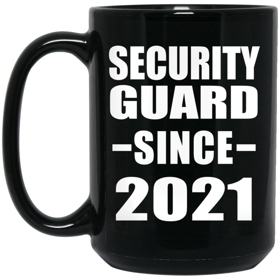 Security Guard Since 2021 - 15oz Coffee Mug Black