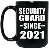 Security Guard Since 2021 - 15oz Coffee Mug Black