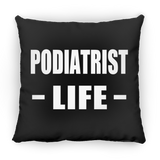 Podiatrist Life - Throw Pillow Black