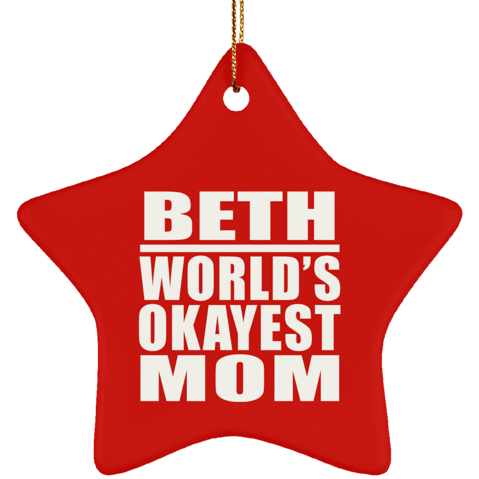 Beth World's Okayest Mom - Star Ornament