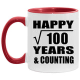 Happy 10th Anniversary Square Root of 100 Years & Counting - 11oz Accent Mug Red
