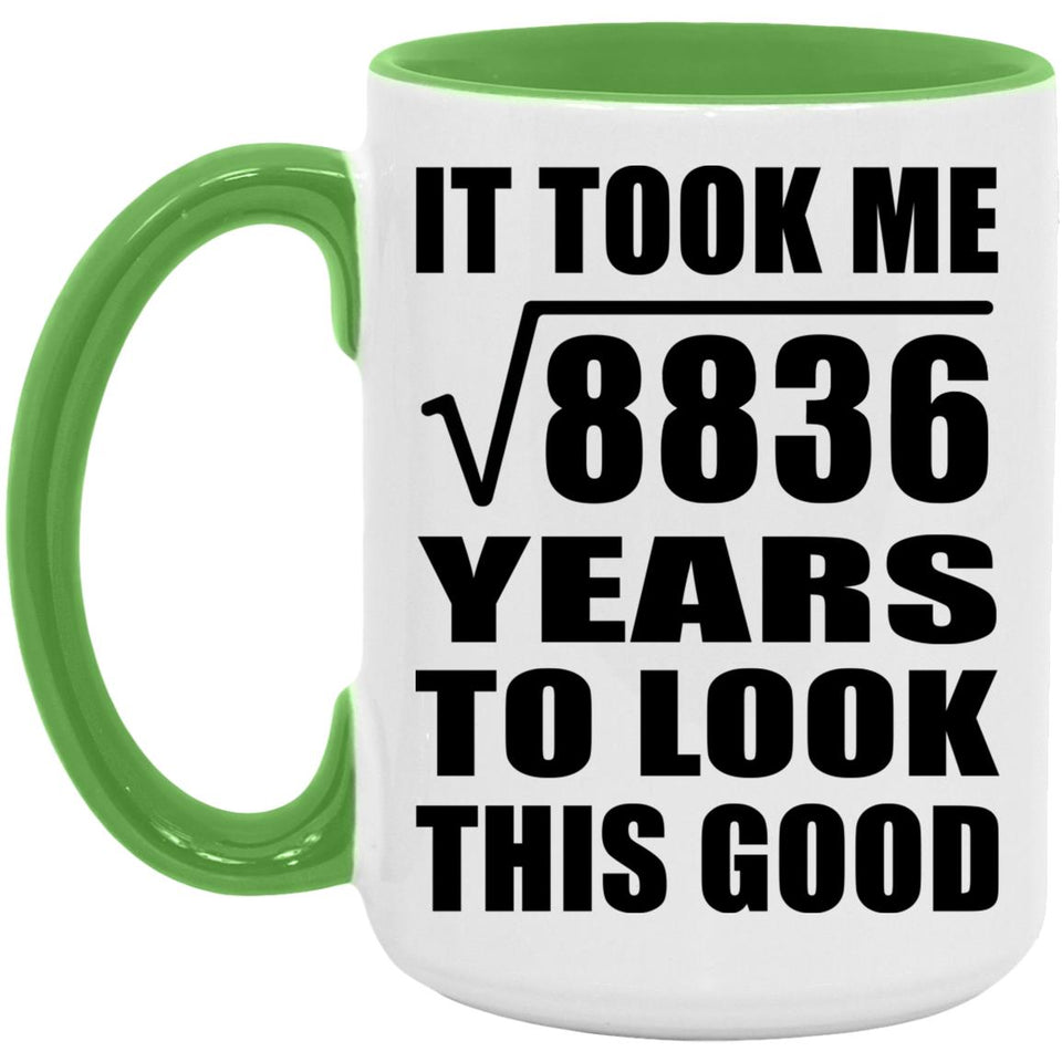 94th Birthday Took Square Root of 8836 Years To Look Good - 15oz Accent Mug Green