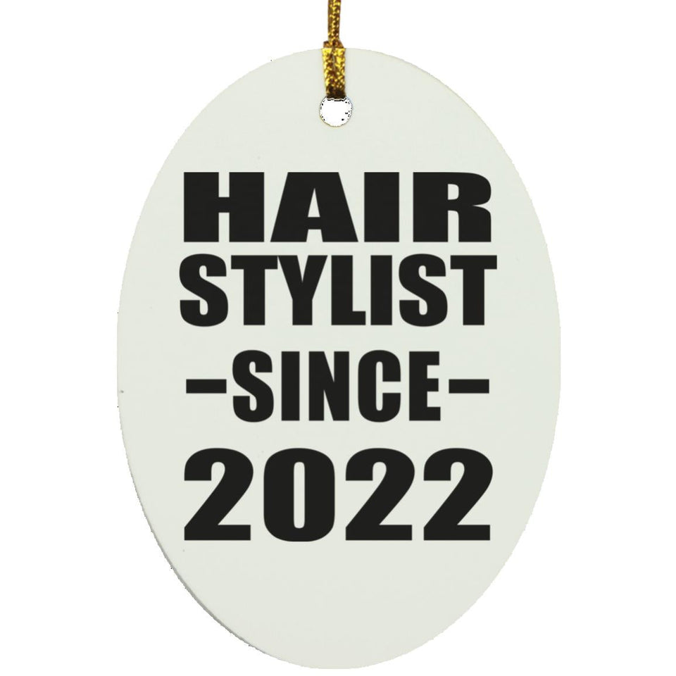 Hair Stylist Since 2022 - Oval Ornament
