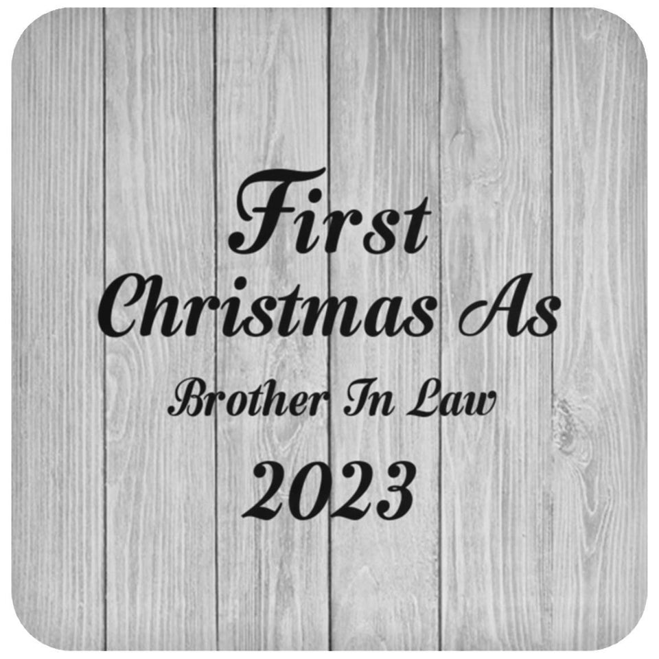 First Christmas As Brother In Law 2023 - Drink Coaster F