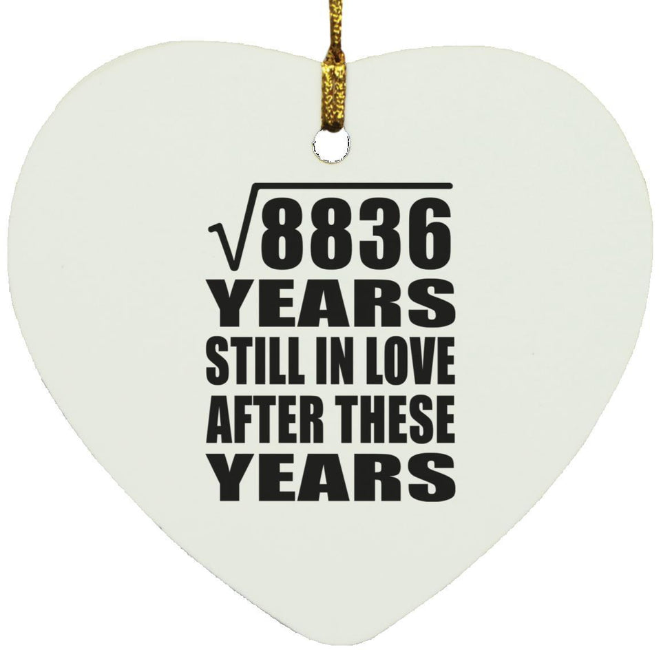 94th Anniversary Square Root of 8836 Years Still In Love - Heart Ornament