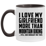 I Love My Girlfriend More Than Mountain Biking - 11oz Accent Mug Black