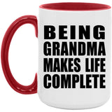 Being Grandma Makes Life Complete - 15oz Accent Mug Red