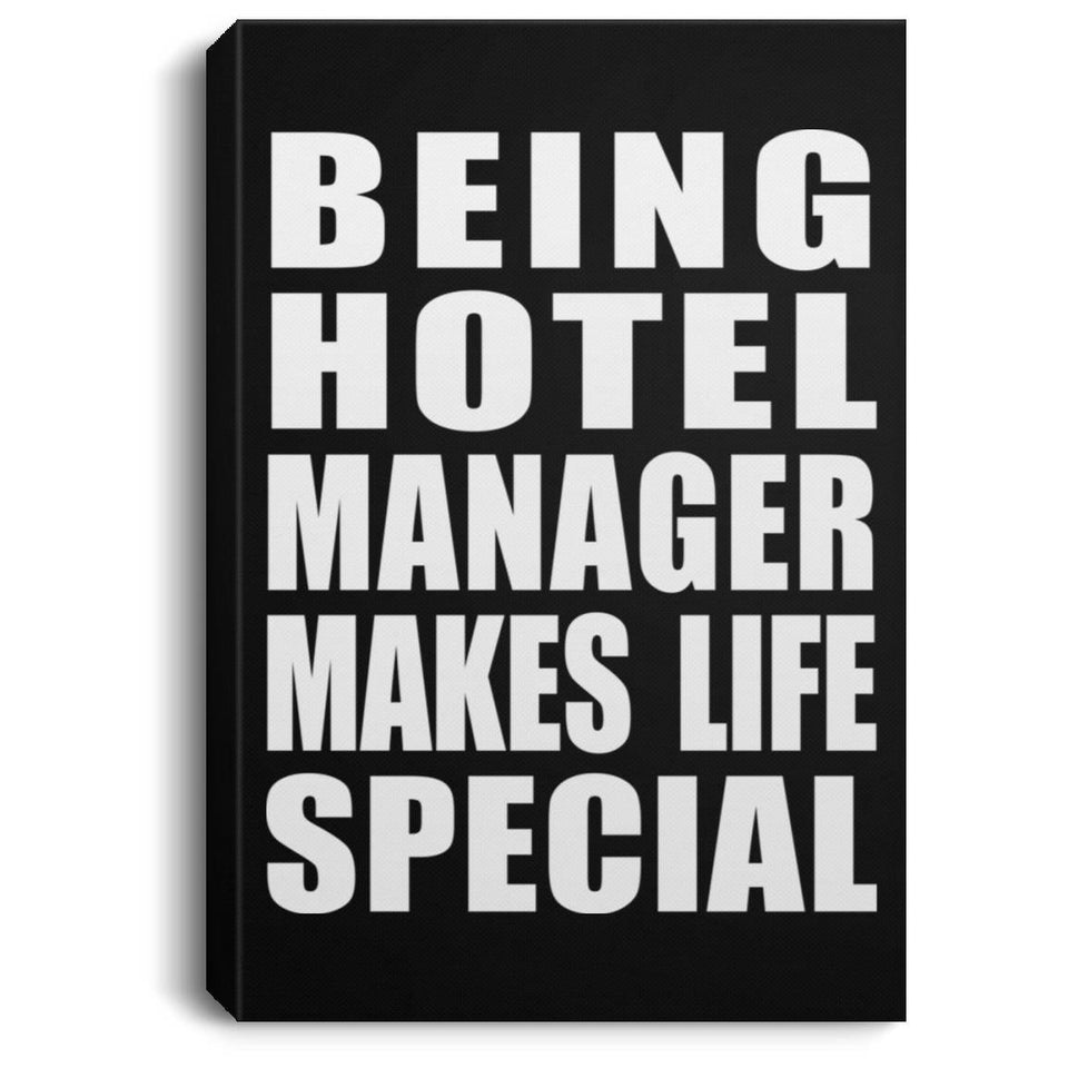 Being Hotel Manager Makes Life Special - Canvas Portrait