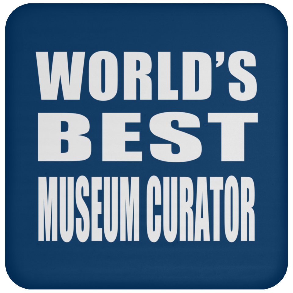 World's Best Museum Curator - Drink Coaster