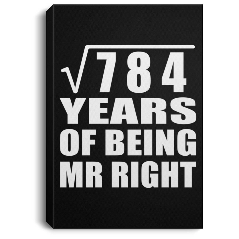 28th Anniversary Square Root of 784 Years of Being Mr Right - Canvas Portrait