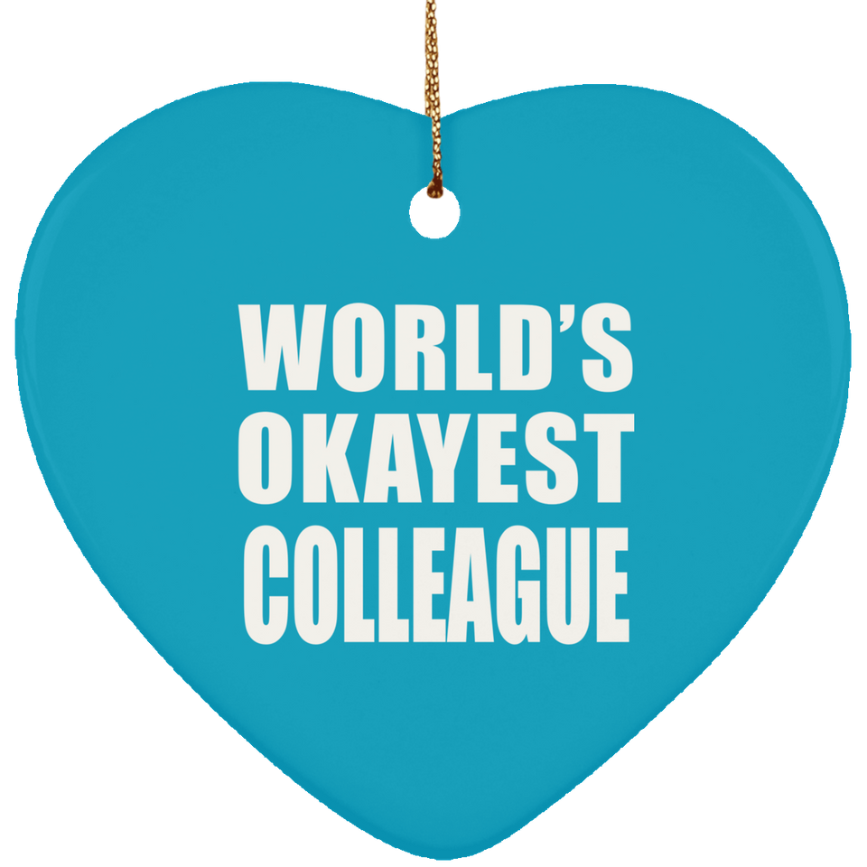 World's Okayest Colleague - Heart Ornament
