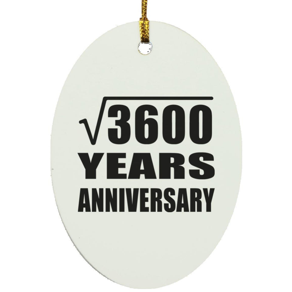 60th Anniversary Square Root of 3600 Years Anniversary - Oval Ornament