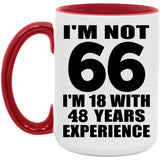 66th Birthday I'm Not 66 I'm 18 With 48 Years Experience - 15oz Accent Mug Red