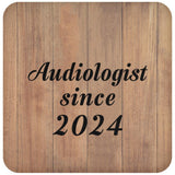 Audiologist Since 2024 - Drink Coaster C