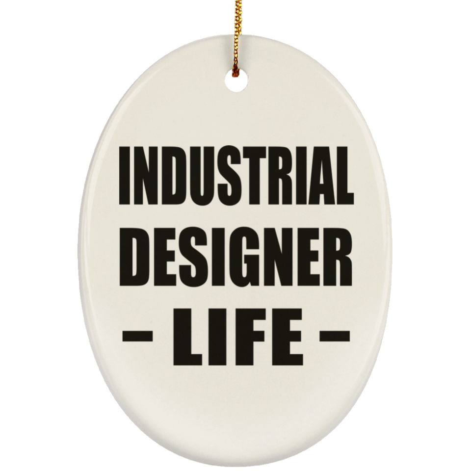 Industrial Designer Life - Oval Ornament