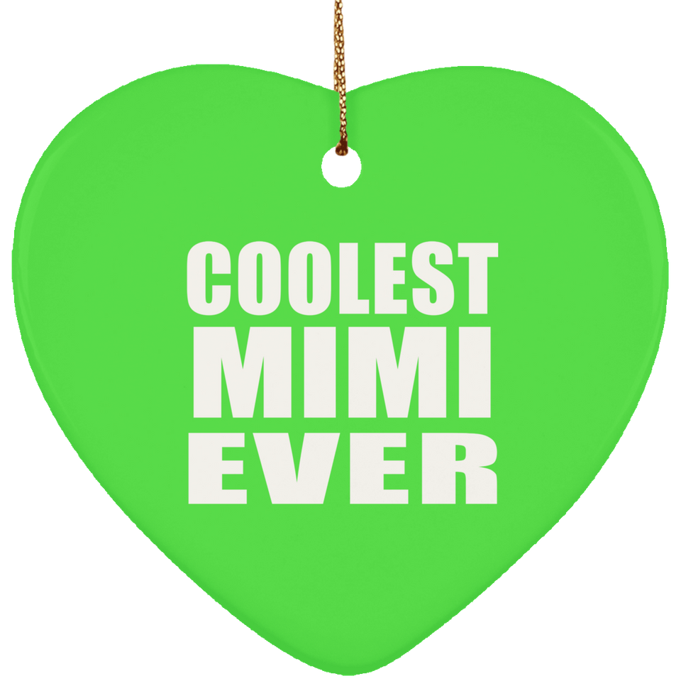 Coolest Mimi Ever - Heart Ornament