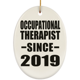 Occupational Therapist Since 2019 - Oval Ornament
