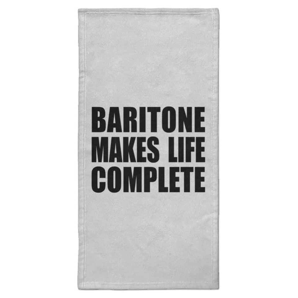 Baritone Makes Life Complete - Hand Towel