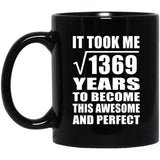 37th Birthday Took Square Root of 1369 Years To Awesome - 11oz Coffee Mug Black