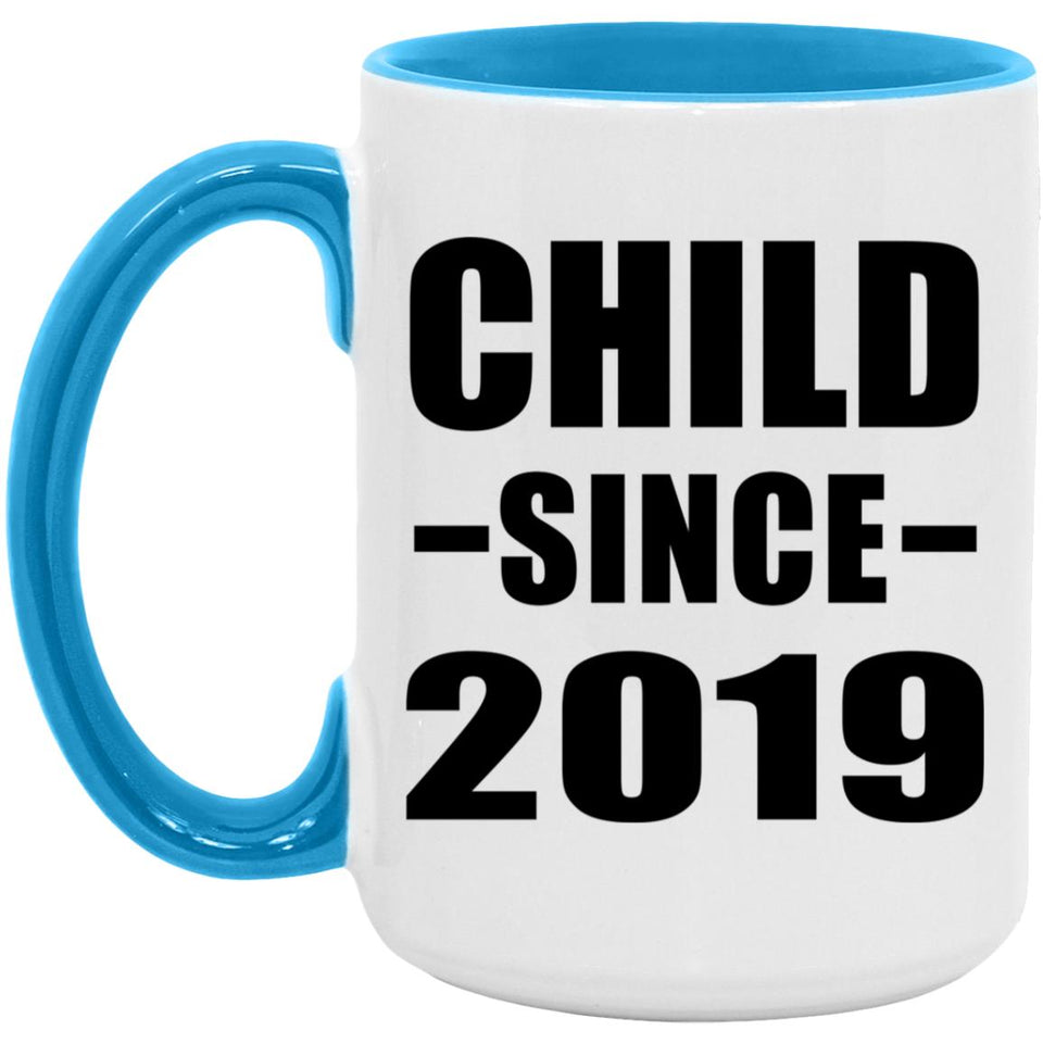 Child Since 2019 - 15oz Accent Mug Blue