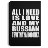 All I Need Is Love And My Russian Tsvetnaya Bolonka - Canvas Portrait