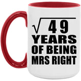 7th Anniversary Square Root of 49 Years of Being Mrs Right - 15oz Accent Mug Red