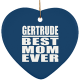 Gertrude Best Mom Ever - Heart Ornament