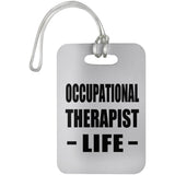 Occupational Therapist Life - Luggage Bag Tag