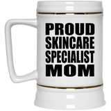 Proud Skincare Specialist Mom - Beer Stein
