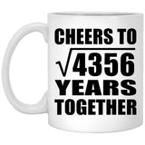 66th Anniversary Cheers To Square Root of 4356 Years Together - 11oz Coffee Mug