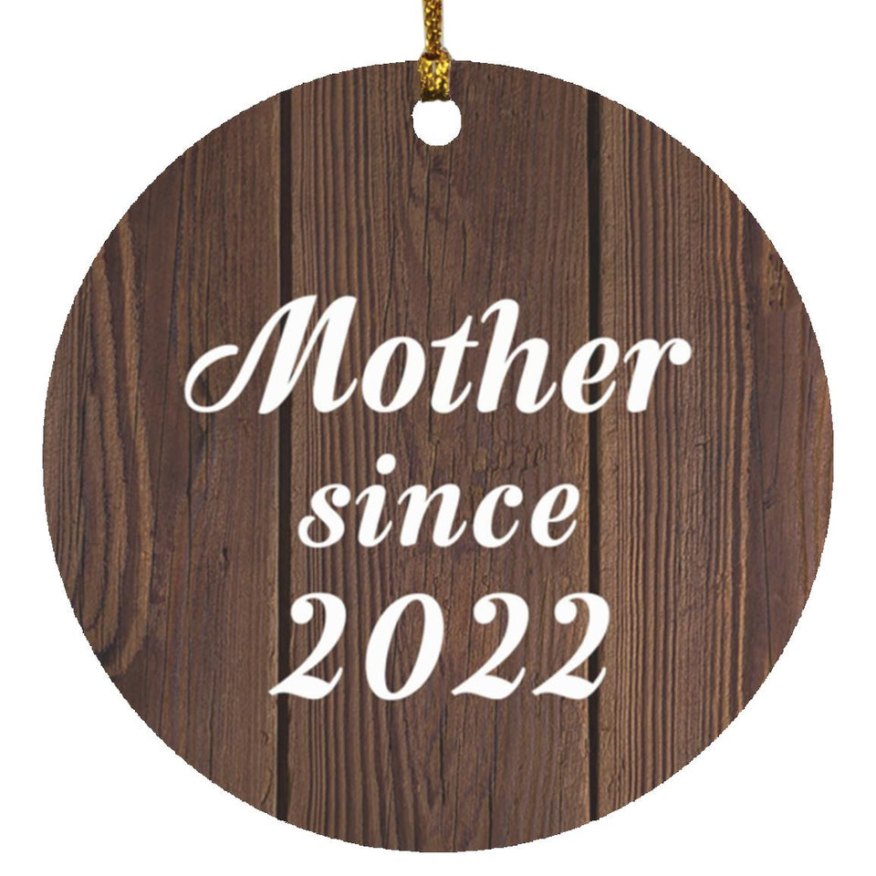 Mother Since 2022 - Circle Ornament D