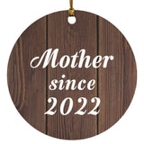 Mother Since 2022 - Circle Ornament D