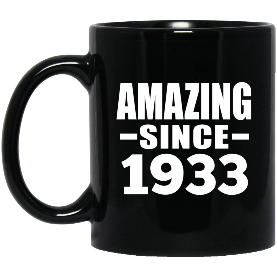 91st Birthday Amazing Since 1933 - 11 Oz Coffee Mug Black