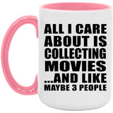 All I Care About Is Collecting Movies - 15oz Accent Mug Pink