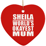 Sheila World's Okayest Mum - Heart Ornament