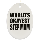World's Okayest Step Mom - Oval Ornament