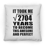 52nd Birthday Took Square Root of 2704 Years To Awesome - Throw Pillow