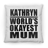 Kathryn World's Okayest Mum - Throw Pillow