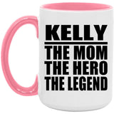 Kelly The Mom The Hero The Legend - 15oz Accent Mug Pink