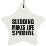 Sledding Makes Life Special - Star Ornament
