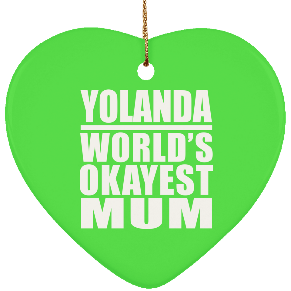 Yolanda World's Okayest Mum - Heart Ornament