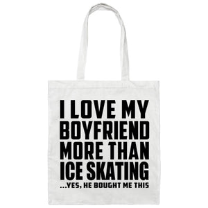 I Love My Boyfriend More Than Ice Skating - Tote Bag White