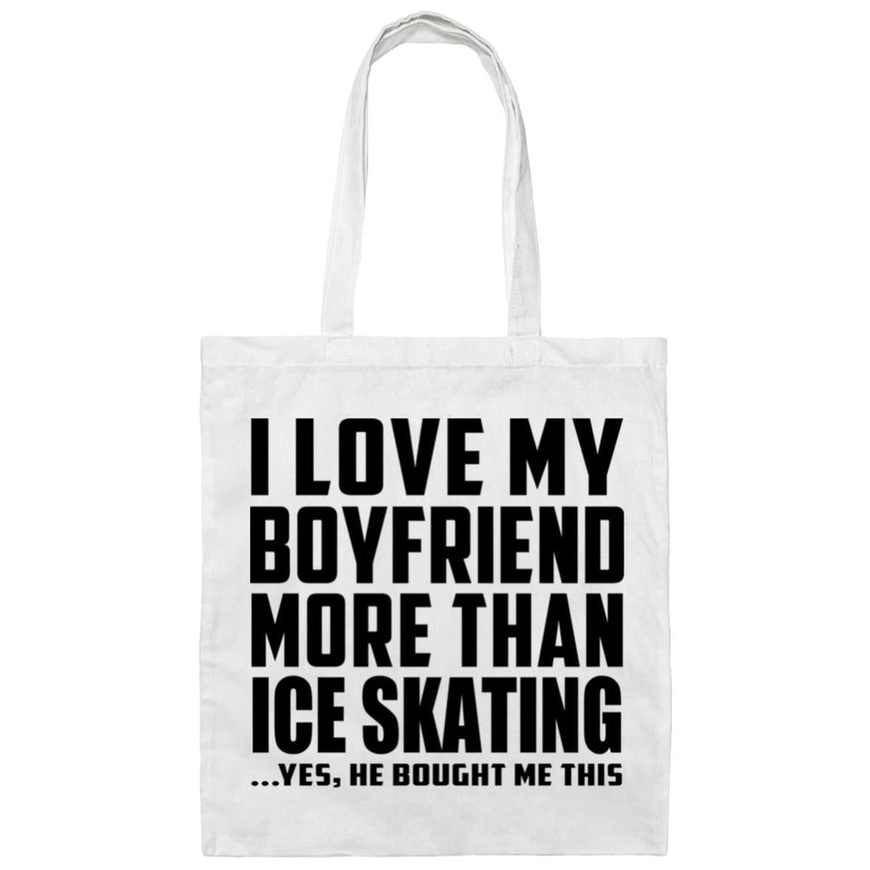 I Love My Boyfriend More Than Ice Skating - Tote Bag White