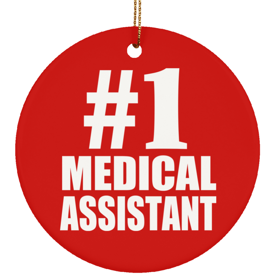 Number One #1 Medical Assistant - Circle Ornament