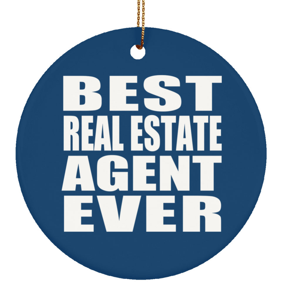 Best Real Estate Agent Ever - Circle Ornament