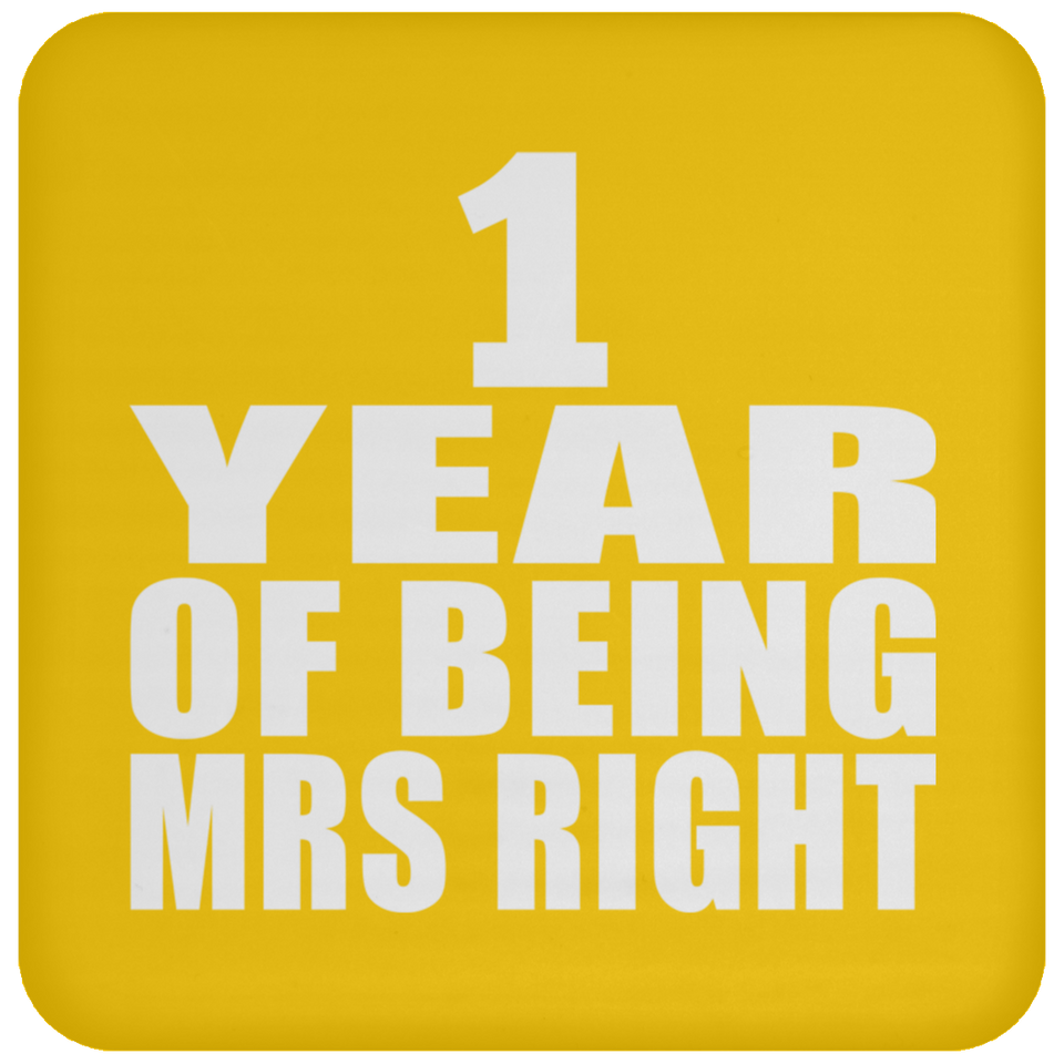 1st Anniversary 1 Year Of Being Mrs Right - Drink Coaster