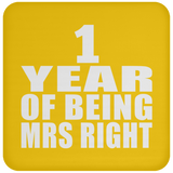 1st Anniversary 1 Year Of Being Mrs Right - Drink Coaster