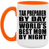 Tax Preparer By Day World's Best Mom By Night - 15oz Accent Mug Orange