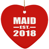 Maid Established EST. 2018 - Heart Ornament